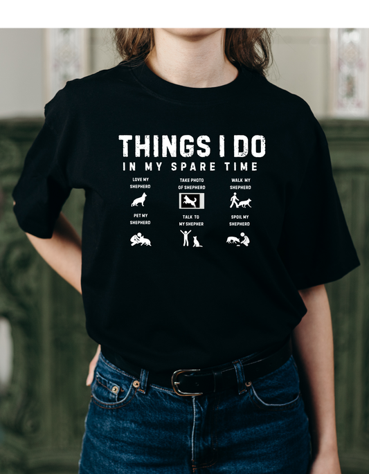 Things I Do In My Spare Time- Funny T-shirt