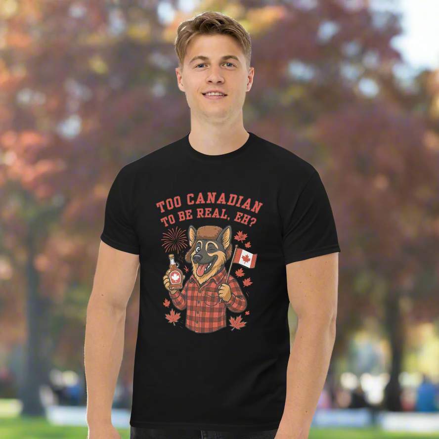 Too Canadian To Be Real, Eh?- Black T-Shirt