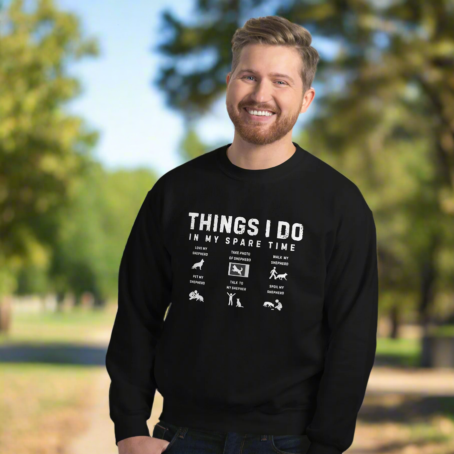 Things I Do In My Spare Time- Funny Sweatshirt for Dog Lover