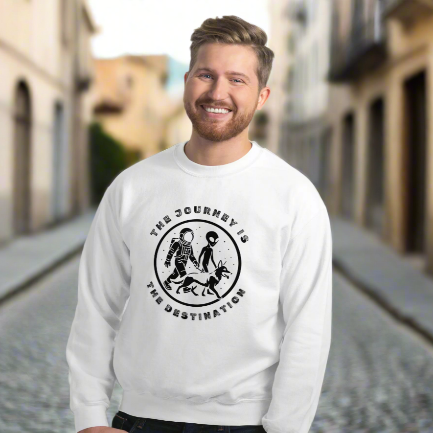 The Journey is The Destination Sweatshirt